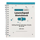 Launchpad Sketchbook (2025 ed) - Paper Circuits LEVEL 1, Launchpad LED & Launchpad Battery